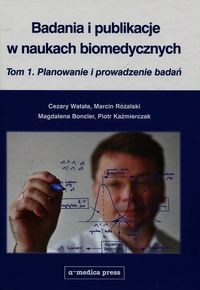 Badania i publikacje w naukach biomedycznych Tom 1