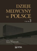 Dzieje medycyny w Polsce Tom 3