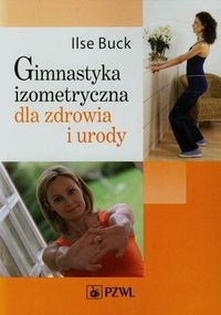 Gimnastyka izometryczna dla zdrowia i urody