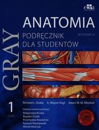 Gray Anatomia Podręcznik dla studentów Tom 1