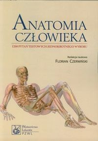 Anatomia człowieka - 1200 pytań jednokrotnego wyboru