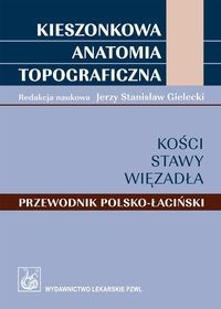 Kieszonkowa anatomia topograficzna Kości stawy więzadła