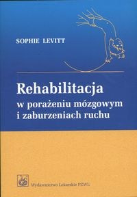 Rehabilitacja w porażeniu mózgowym i zaburzeniach ruchu