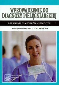 Wprowadzenie do diagnozy pielęgniarskiej podręcznik dla studiów medycznych