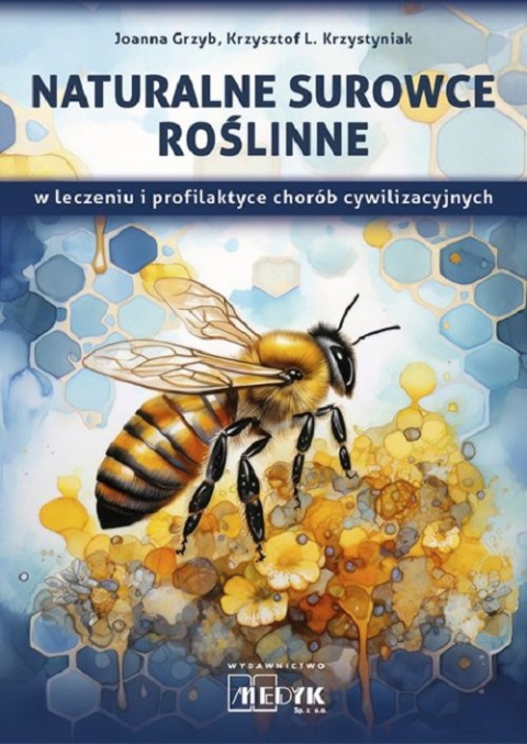 Naturalne surowce roślinne w leczeniu i profilaktyce chorób cywilizacyjnych