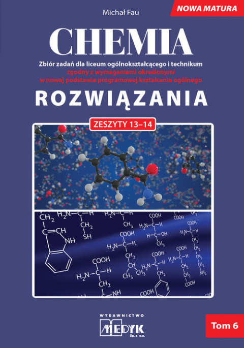 Rozwiązania Chemia Nowa Matura Tom 6 do zeszytów chemia zbiór zadań 13-14