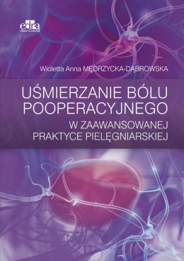 Uśmierzanie bólu pooperacyjnego w zaawansowanej praktyce pielęgniarskiej