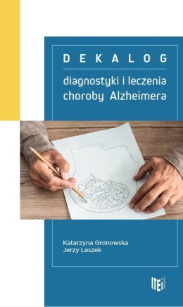 Dekalog diagnostyki i leczenia choroby Alzheimera