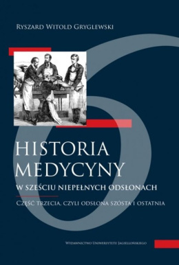 Historia medycyny w sześciu niepełnych odsłonach Część 3