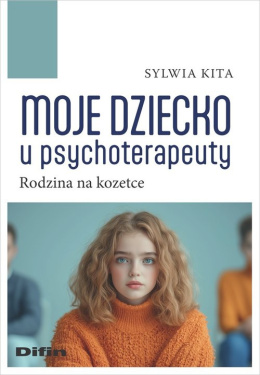 Moje dziecko u psychoterapeuty