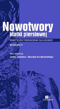 Nowotwory klatki piersiowej. Praktyczny przewodnik dla lekarzy. Wydanie IV