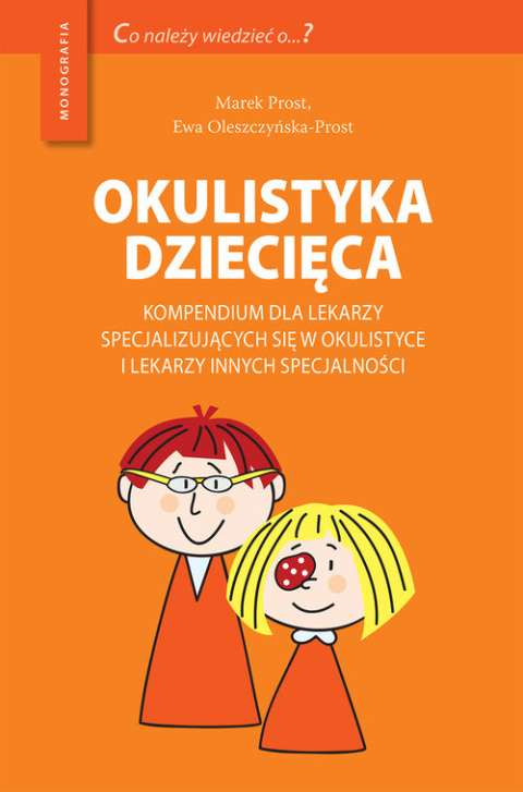 Okulistyka dziecięca kompendium dla lekarzy specjalizujących się w okulistyce i lekarzy innych specjalizacji