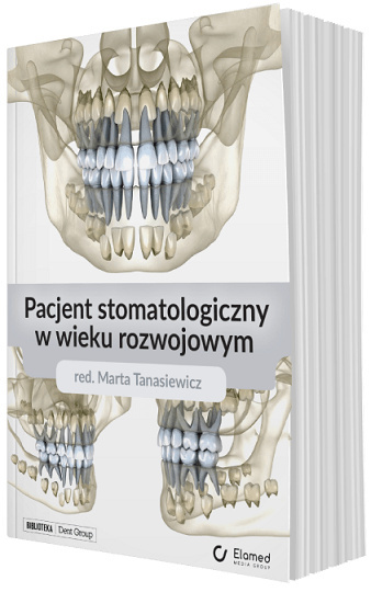 Pacjent stomatologiczny w wieku rozwojowym