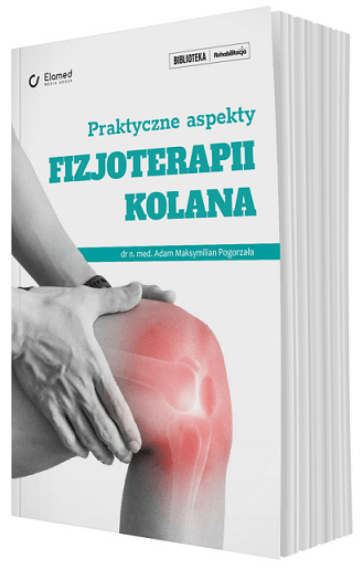 Praktyczne aspekty fizjoterapii kolana