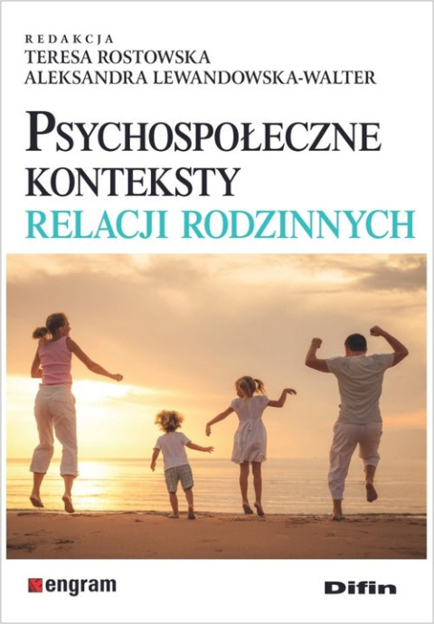 Psychospołeczne konteksty relacji rodzinnych