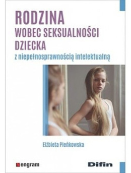 Rodzina wobec seksualności dziecka z niepełnosprawnością intelektualną