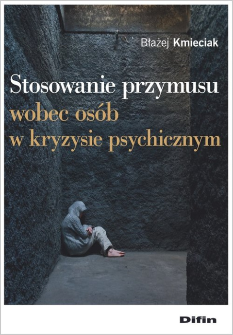 Stosowanie przymusu wobec osób w kryzysie psychicznym