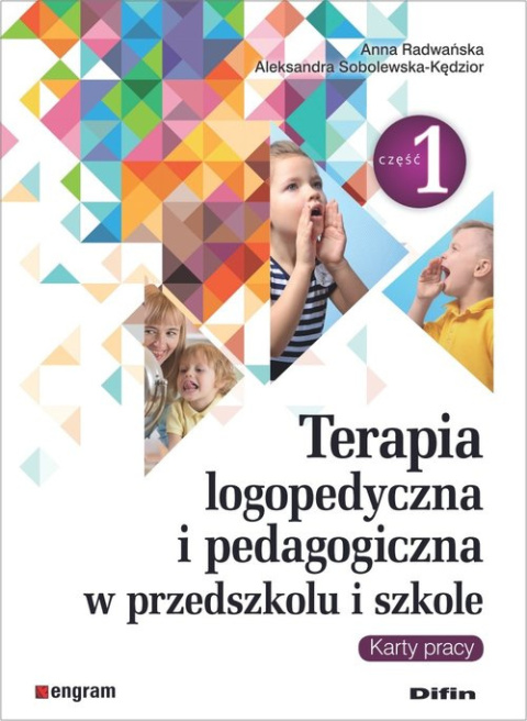 Terapia logopedyczna i pedagogiczna w przedszkolu i szkole Część 1 Karty pracy