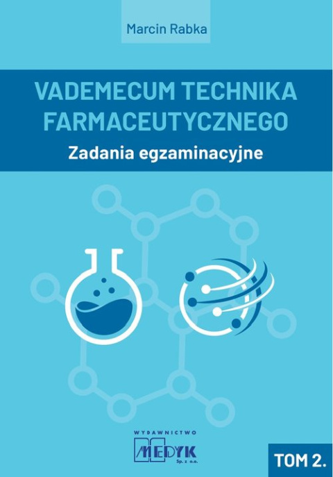 Vademecum Technika Farmaceutycznego Tom 2 Zadania egzaminacyjne