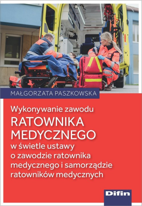 Wykonywanie zawodu ratownika medycznego