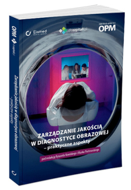 Zarządzanie jakością w diagnostyce obrazowej - praktyczne aspekty