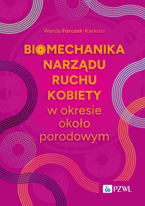 Biomechanika narządu ruchu kobiety w okresie okołoporodowym