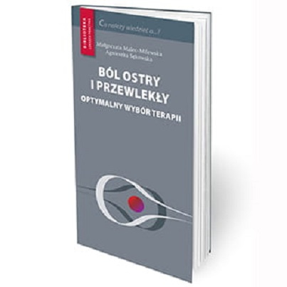 Ból ostry i przewlekły Optymalny wybór terapii