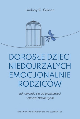 Dorosłe dzieci niedojrzałych emocjonalnie rodziców