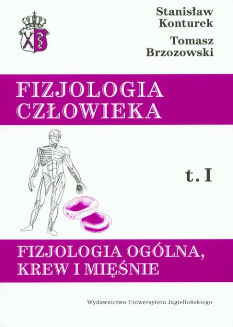 Fizjologia człowieka Tom 1 Fizjologia ogólna, krew i mięśnie