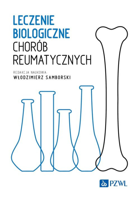 Leczenie biologiczne chorób reumatycznych Leczenie biologiczne chorób reumatycznych
