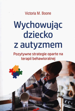 Wychowując dziecko z autyzmem