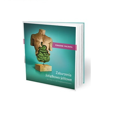 Zaburzenia żołądkowo-jelitowe poradnik pacjenta