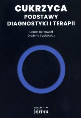 Cukrzyca Podstawy diagnostyki i terapii