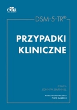 DSM-5-TR. Przypadki kliniczne