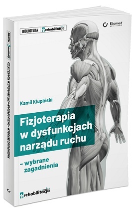 Fizjoterapia w dysfunkcjach narządu ruchu. Wybrane zagadnienia