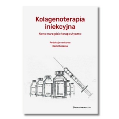 Kolagenoterapia iniekcyjna – nowe narzędzie terapeutyczne
