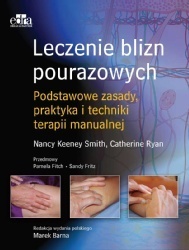 Leczenie blizn pourazowych Podstawy zasady, i techniki terapi manualnej