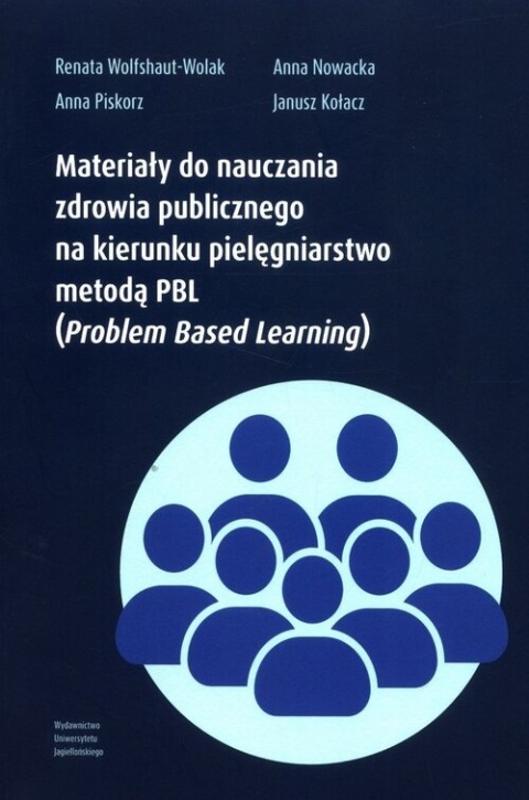 Materiały do nauczania zdrowia publicznego na kierunku pielęgniarstwo metodą PBL (Problem Based Learning?
