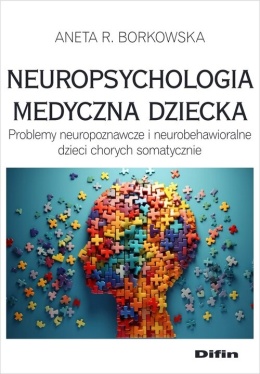 Neuropsychologia medyczna dziecka