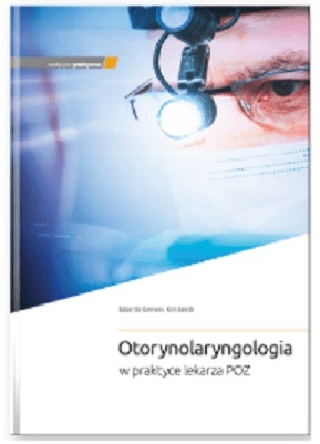 Otorynolaryngologia w praktyce lekarza POZ