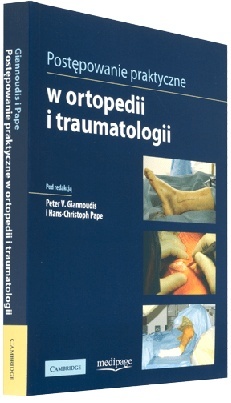 Postępowanie praktyczne w ortopedii i traumatologii