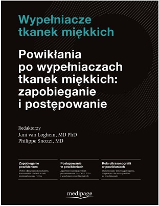 Powikłania po wypełniaczach tkanek miękkich: zapobieganie i postępowanie