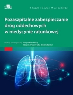 Pozaszpitalne zabezpieczanie dróg oddechowych w medycynie ratunkowej