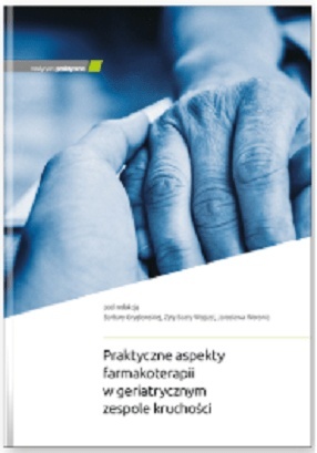 Praktyczne aspekty farmakoterapii w geriatrycznym zespole kruchości