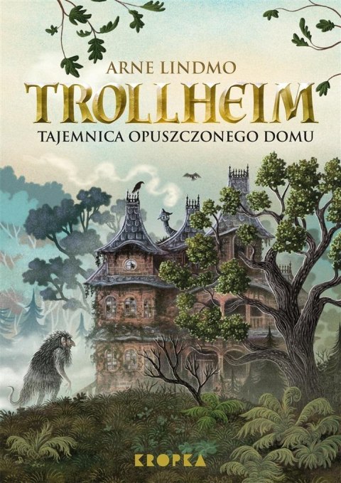 Trollheim T.1 Tajemnica opuszczonego domu
