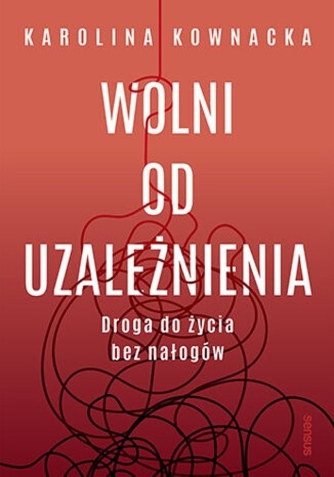 Wolni od uzależnienia