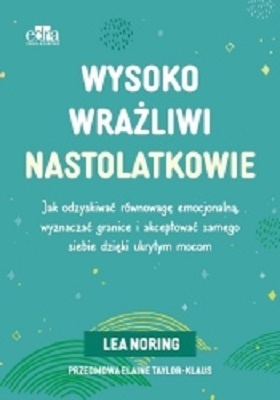 Wysoko wrażliwi nastolatkowie