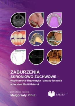 Zaburzenia skroniowo-żuchwowe – współczesna diagnostyka i zasady leczenia