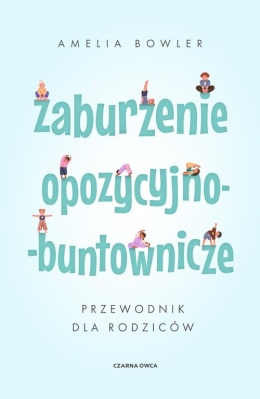 Zaburzenie opozycyjno-buntownicze