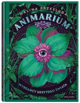 Animarium T.1 Wybrańcy ukrytego świata
